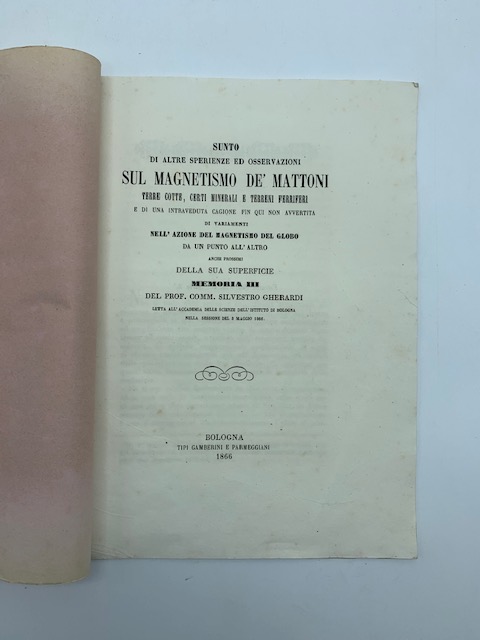 Sunto di altre sperienze ed osservazioni sul magnetismo de' mattoni, terre cotte, certi minerali e terreni ferriferi...Memoria terza